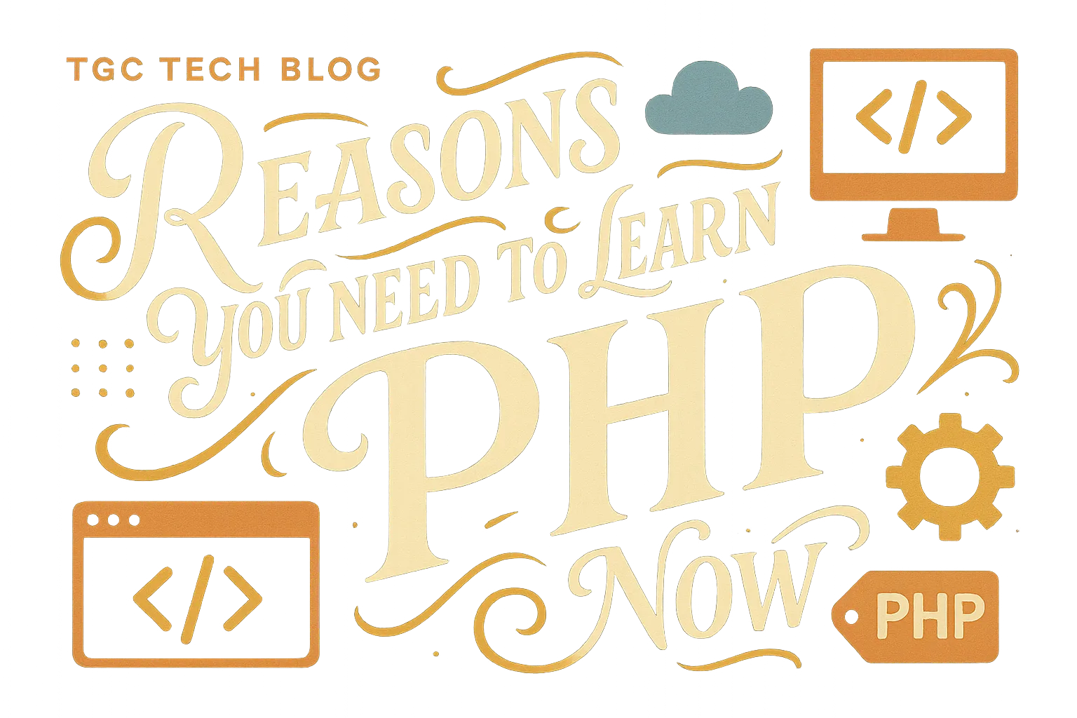Reasons you need to Learn PHP Now